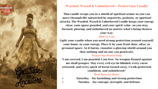 WARDED WAXED& UNBOTHERED - PROTECTION CANDLE